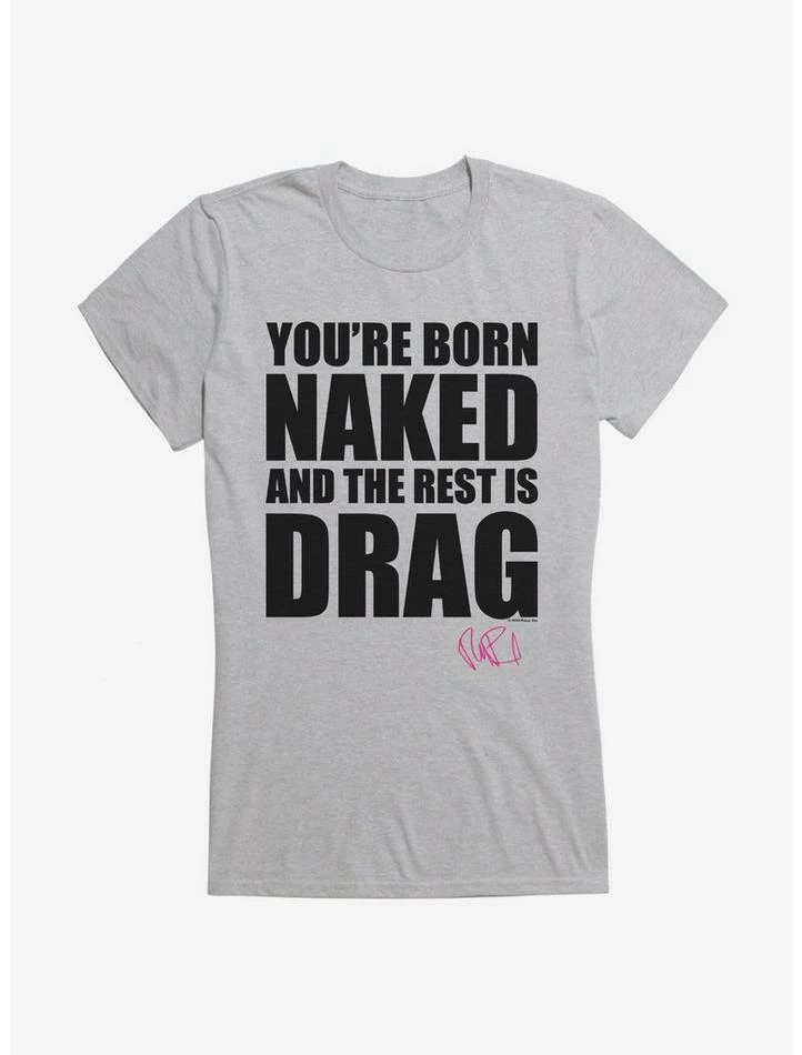 Budget π RuPaul Born Naked π§ Girls T-Shirt β